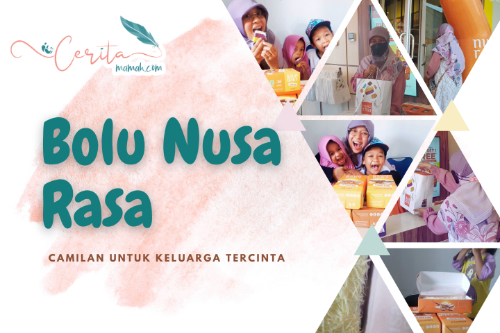 Nusa Rasa √Bolu Nusa Rasa, Camilan untuk Keluarga - Cerita Mamah
