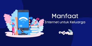 manfaat internet untuk keluarga