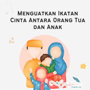 ikatan cinta antara orang tua dan anak