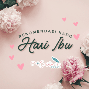 rekomendasi kado hari ibu